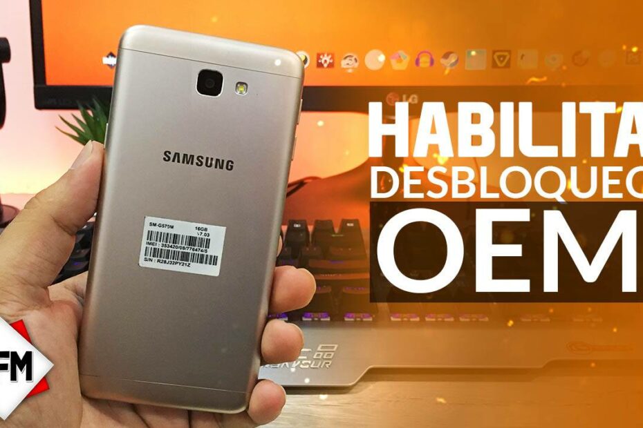 Cómo Habilitar La Opción Desbloqueo OEM En Samsung