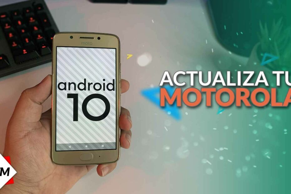 Como Actualizar mi Motorola G5/G5S/PLUS a Android 10