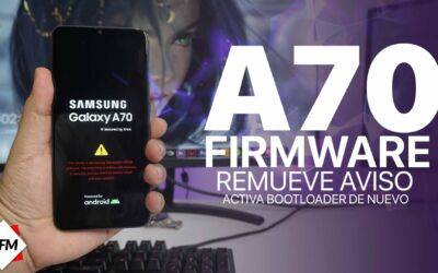 Firmware para Samsung Galaxy A70 (A705FN/ds – A705MN) + Remueve aviso de bootloader
