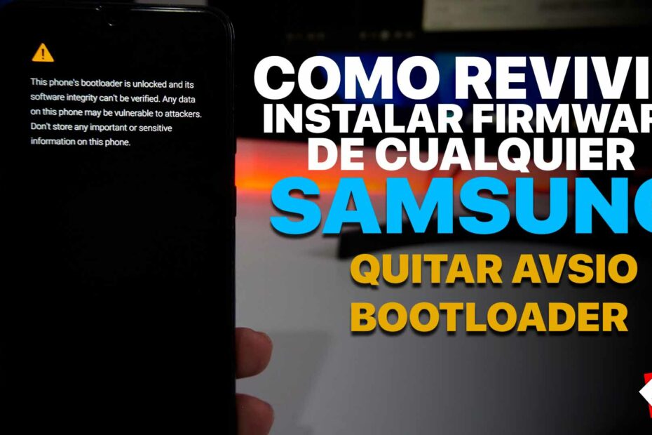 Mi samsung se queda en el logo – Como instalar firmware – sistema operativo de cualquier samsung y quitar aviso de bootloader.